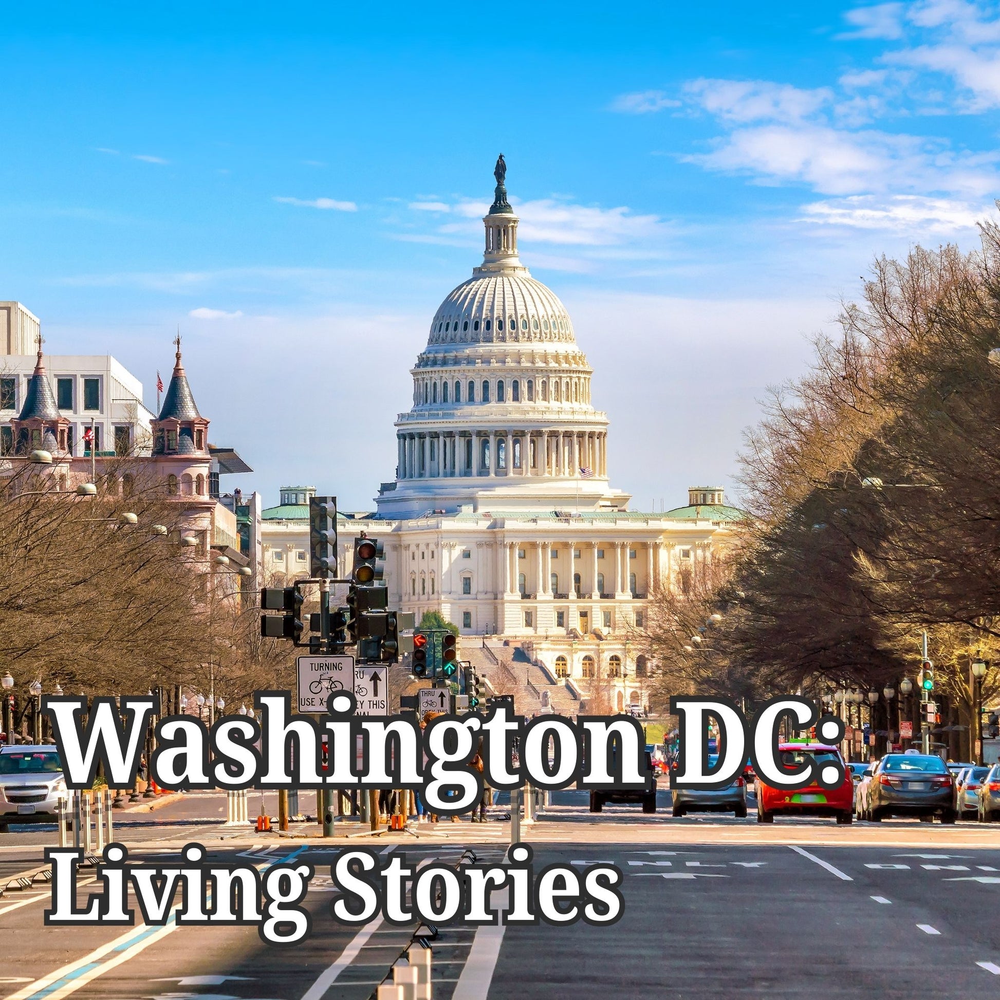 Capital Calling: Washington's Living Stories