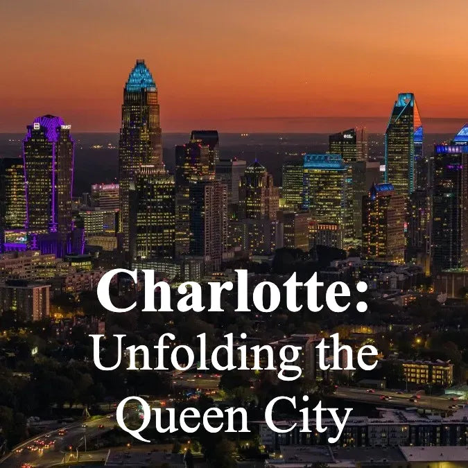 Charlotte: Unfolding the Queen City