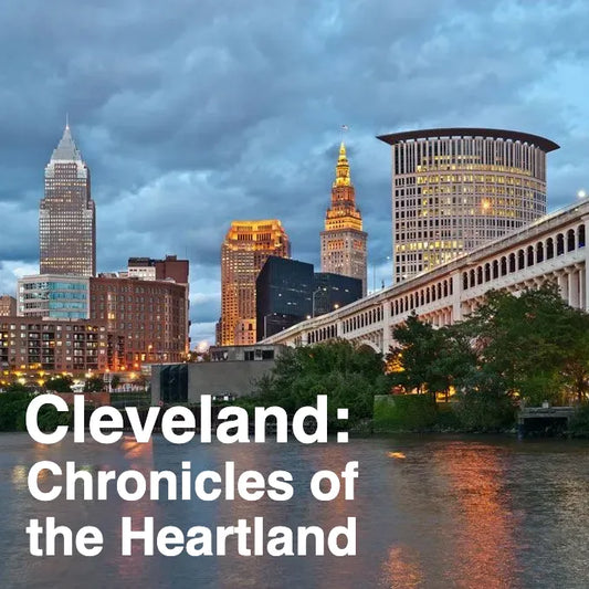 Cleveland: Chronicles of the Heartland