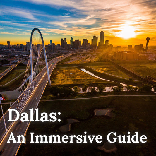 Dallas: An Immersive Guide