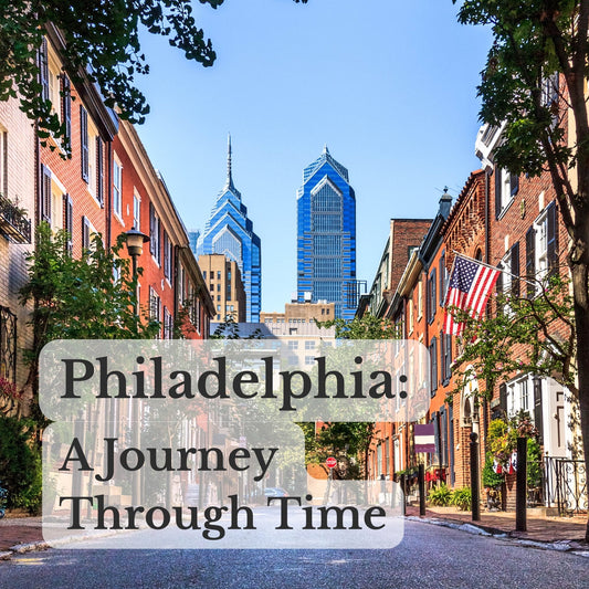 Philadelphia: A Journey Through Time