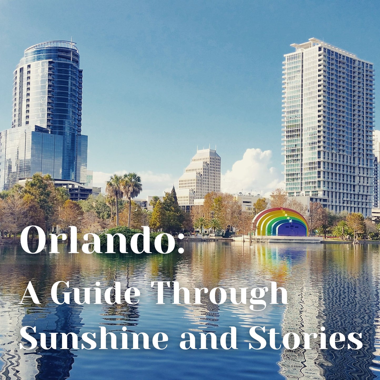 Orlando: A Guide Through Sunshine and Stories
