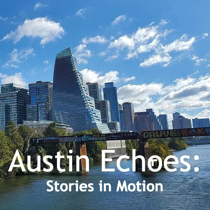 Austin Echoes: Stories in Motion